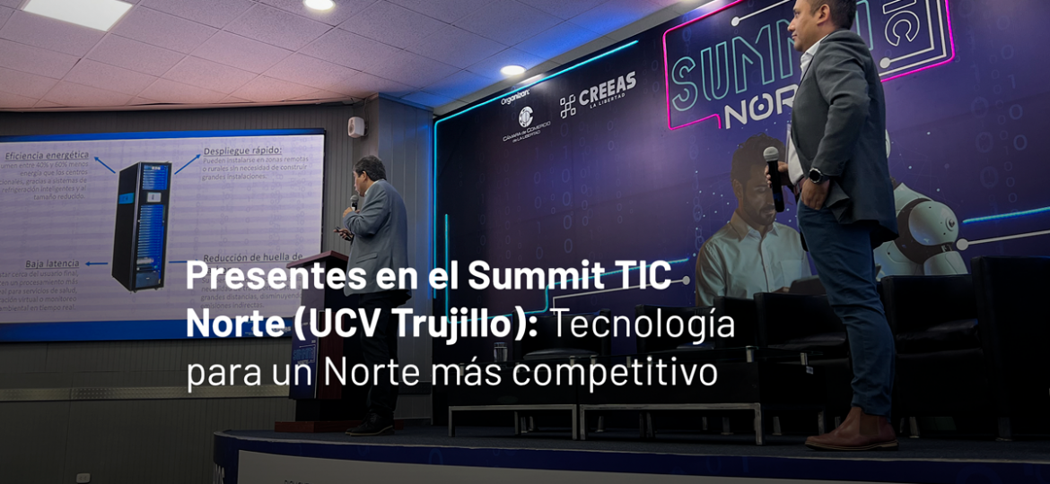 Presentes-en-el-Summit-TIC-Norte-(UCV-Trujillo)--Tecnología-para-un-Norte-más-competitivo